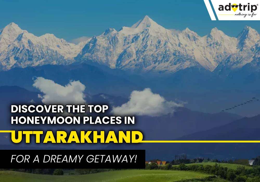 honeymoon places to visit uttarakhand